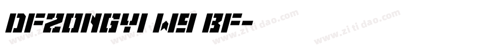DFZongYi w9 bf字体转换